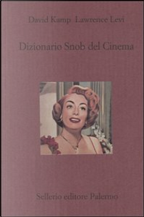 Dizionario snob del cinema by David Kamp, Lawrence Levi