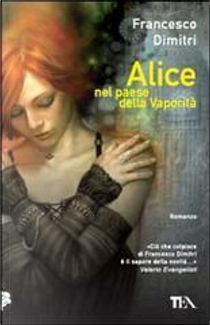 Alice nel paese della vaporità by Francesco Dimitri