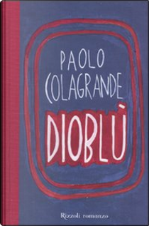 Dioblù by Paolo Colagrande