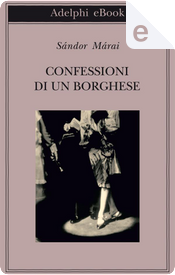 Confessioni di un borghese by Sandor Marai