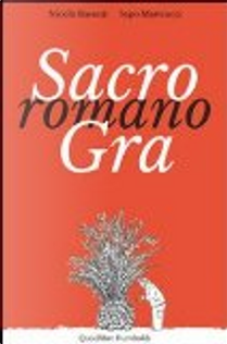 Sacro Romano GRA by Nicolò Bassetti, Sapo Matteucci