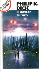 Il Dottor Futuro by Philip K. Dick