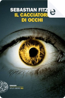 Il cacciatore di occhi by Sebastian Fitzek
