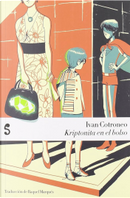 Kriptonita en el bolso by Ivan Cotroneo