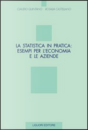 La statistica in pratica: esempi per l'economia e le aziende by Claudio Quintano, Rosalia Castellano