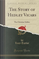 The Story of Hedley Vicars by Lucy Taylor