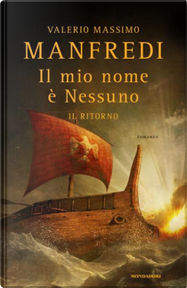 Il mio nome è Nessuno by Valerio Massimo Manfredi