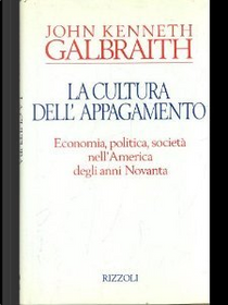 Cultura dell'appagamento by John Kenneth Galbraith
