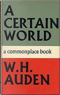 A Certain World by W. H. Auden
