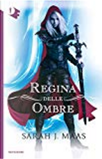 Regina delle ombre by Sarah J. Maas