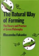The natural way of farming by Masanobu Fukuoka