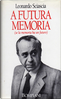 A futura memoria by Leonardo Sciascia