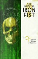 Immortal Iron Fist Volume 2 by Dan Brereton, David Aja, Ed Brubaker, Howard Chaykin, Jelena Kevic Djurdjevic, Matt Fraction