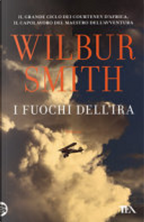 I fuochi dell'ira by Wilbur Smith