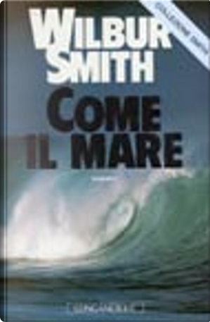 Come il mare by Wilbur Smith
