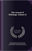 The Journal of Philology, Volume 15 by William George Clark