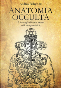 Anatomia occulta by Andrea Pellegrino