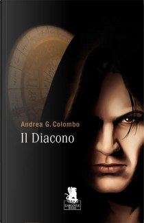 Il diacono by Andrea G. Colombo