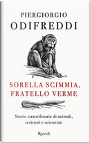 Sorella scimmia, fratello verme by Piergiorgio Odifreddi