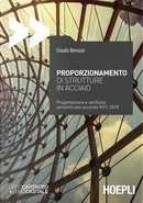 Proporzionamento di strutture in acciaio. Progettazione e verifiche semplificate secondo NTC2008 by Claudio Bernuzzi