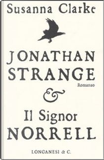 Jonathan Strange & il signor Norrell by Susanna Clarke