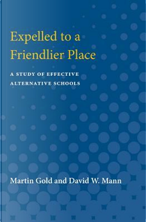 Expelled to a Friendlier Place by Martin Gold