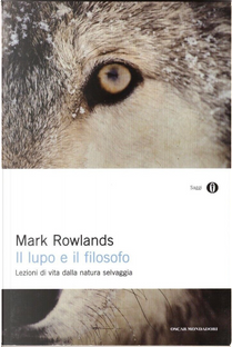 Il lupo e il filosofo by Mark Rowlands