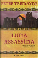 Luna assassina by Peter Tremayne