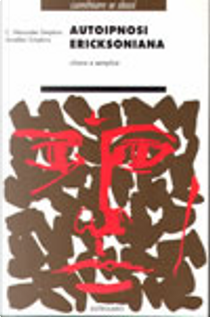 Autoipnosi ericksoniana by Annellen M. Simpkins, C. Alexander Simpkins
