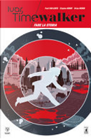 Ivar, timewalker vol. 1 by Fred Van Lente