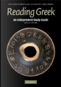 An Independent Study Guide to Reading Greek by Joint Association of Classical Teachers' Greek Course
