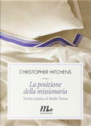 La posizione della missionaria by Christopher Hitchens