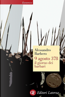 9 agosto 378 by Alessandro Barbero