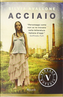 Acciaio by Silvia Avallone