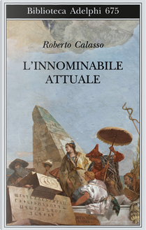 L'innominabile attuale by Roberto Calasso