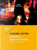 Il primo quarto di luna by Giovanni Arpino