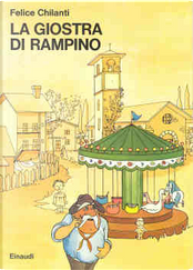 La giostra di Rampino by Felice Chilanti