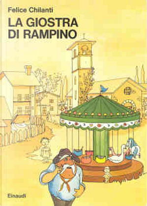 La giostra di Rampino by Felice Chilanti