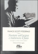 Nuotare sott'acqua e trattenere il fiato by Francis Scott Fitzgerald