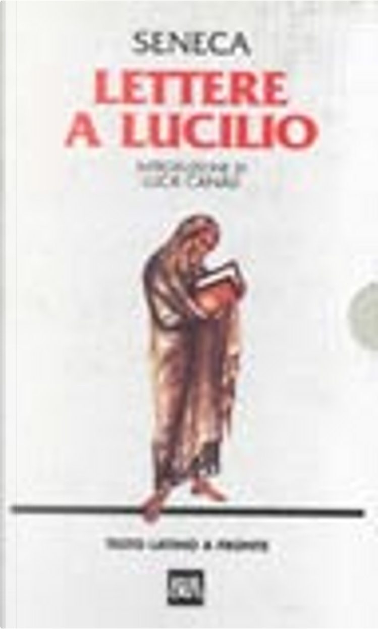 Lettere a Lucilio di Lucio Anneo Seneca, Rizzoli, Paperback - Anobii