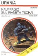 Naufragio sul pianeta Tschai by Jack Vance