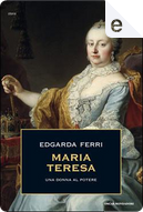 Maria Teresa by Edgarda Ferri