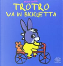 TroTro va in bicicletta. Ediz. a colori by Bénédicte Guettier