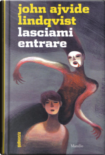 Lasciami entrare by John Ajvide Lindqvist