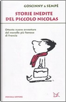 Storie inedite del piccolo Nicolas by Jean-Jacques Sempe, Rene Goscinny