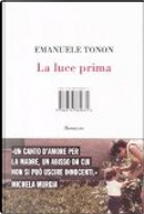 La luce prima by Emanuele Tonon