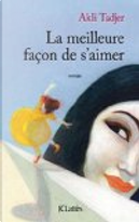 La meilleure façon de s'aimer by Akli Tadjer