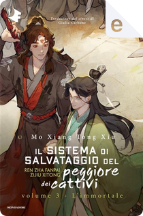 Il sistema di salvataggio del peggiore dei cattivi. vol. 3 by Mo Xiang Tong Xiu