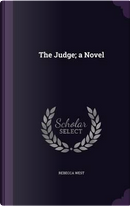 The Judge; A Novel by Rebecca West