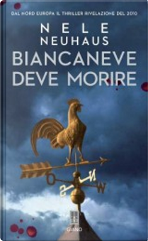 Biancaneve deve morire by Nele Neuhaus